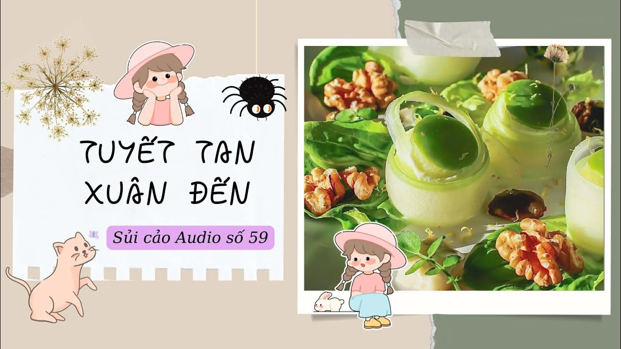 TUYẾT TAN XU&Acirc;N ĐẾN~ SỦI CẢO AUDIO SỐ 59