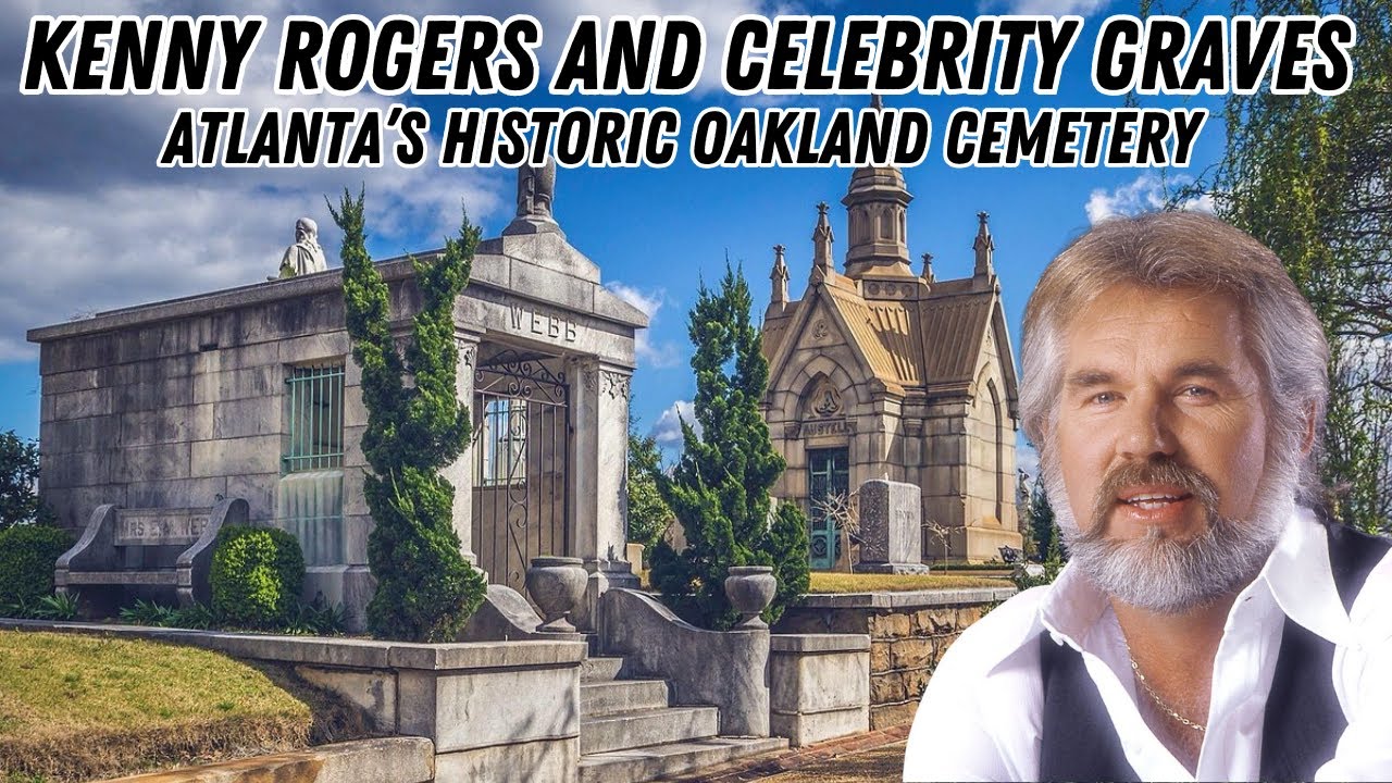 Kenny Rogers plus Celebrity Graves at Historic Oakland Cemetery