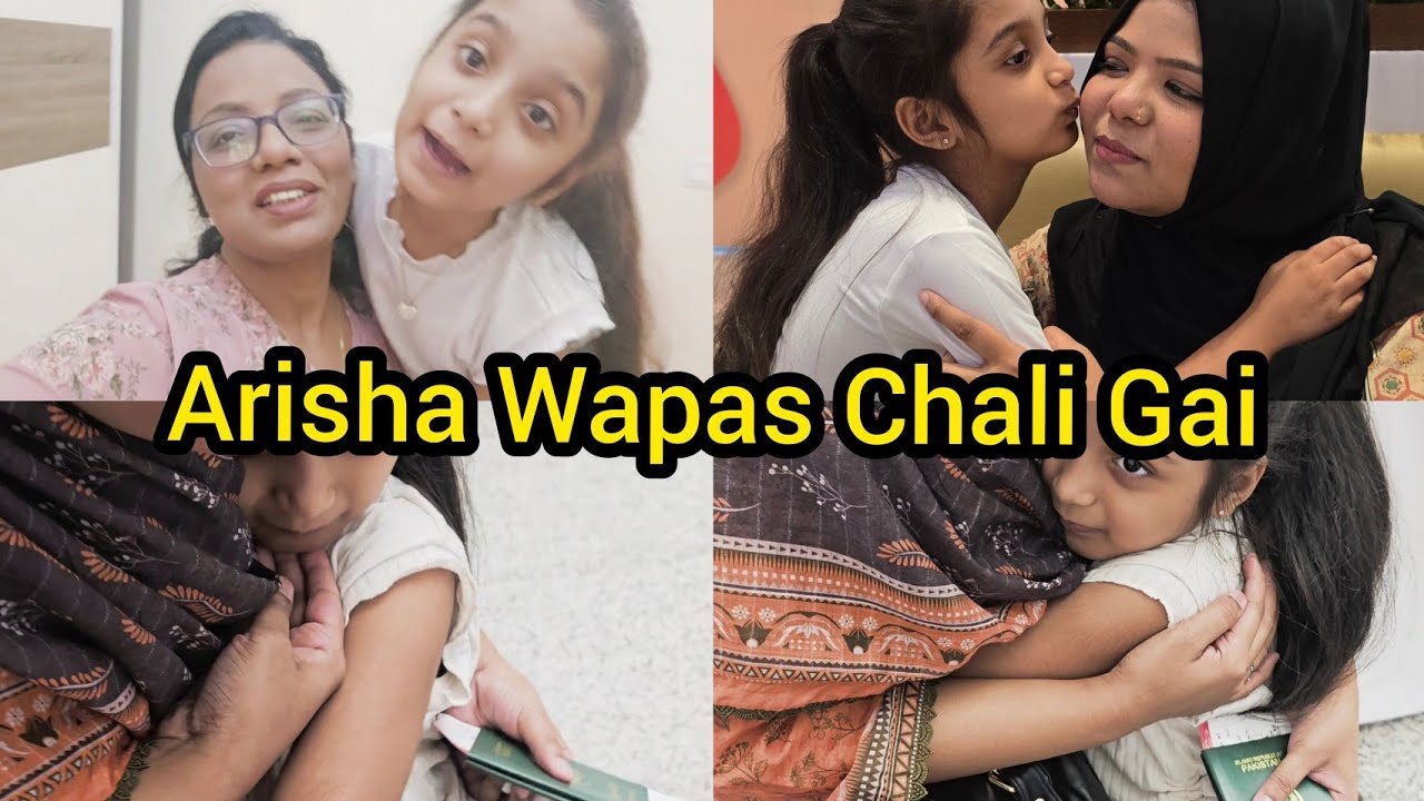 Arisha Wapas Chali Gai/Saima Vlogs