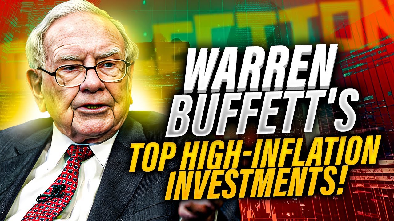 When Inflation is High These Are The Best Investments You Can Make - Warren Buffett