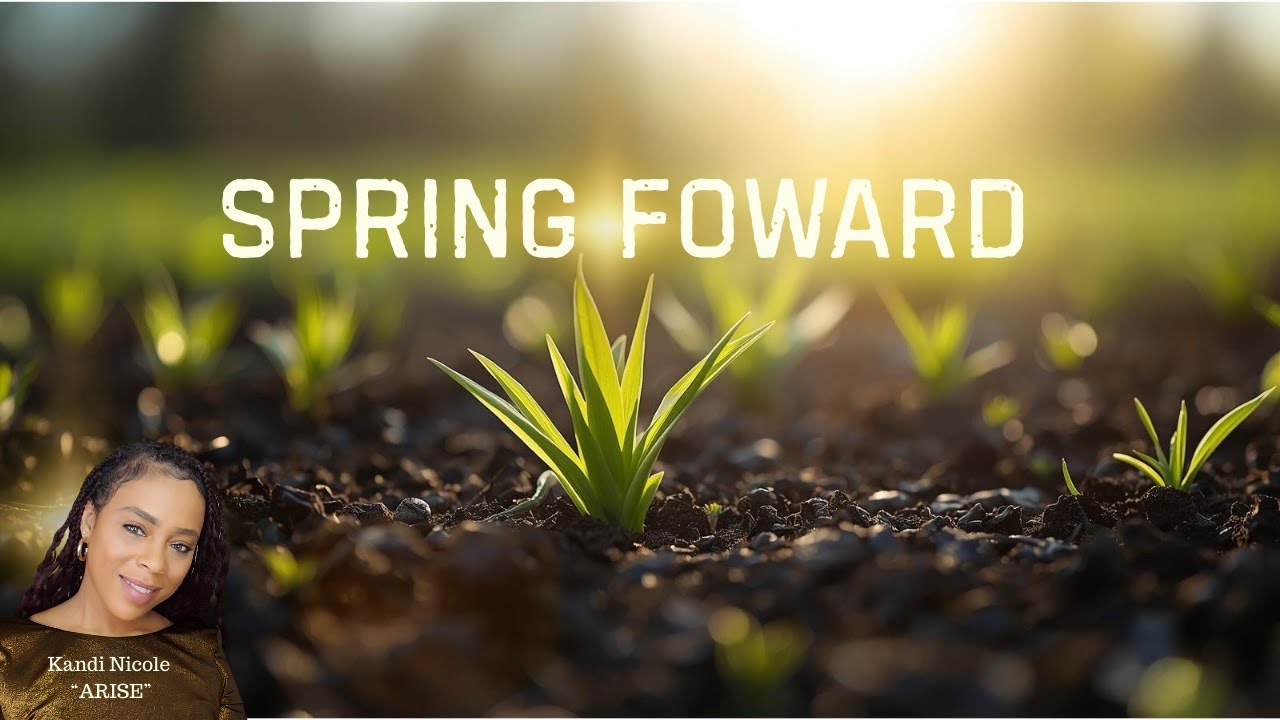 SPRING FORWARD: WHEN THE PAST CEASES AND THE NEW SPRINGS FORTH - (1111) (444)