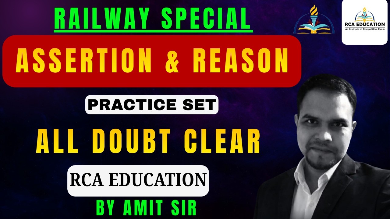 RAILWAY SPECIAL SCIENCE SERIES || ASSERTION & REASON || RCA EDUCATION