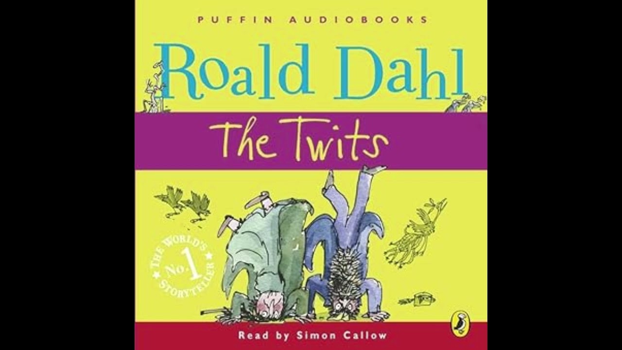 The Twits || Out of Print Audiobooks || Roald Dahl || Simon Callow || Full Audio Book