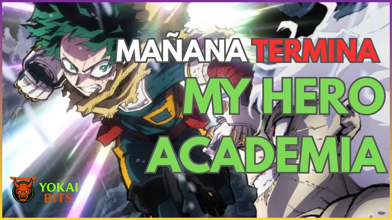 Ma&ntilde;ana TERMINA My HERO ACADEMIA | Video Homenaje | Yokai Bits