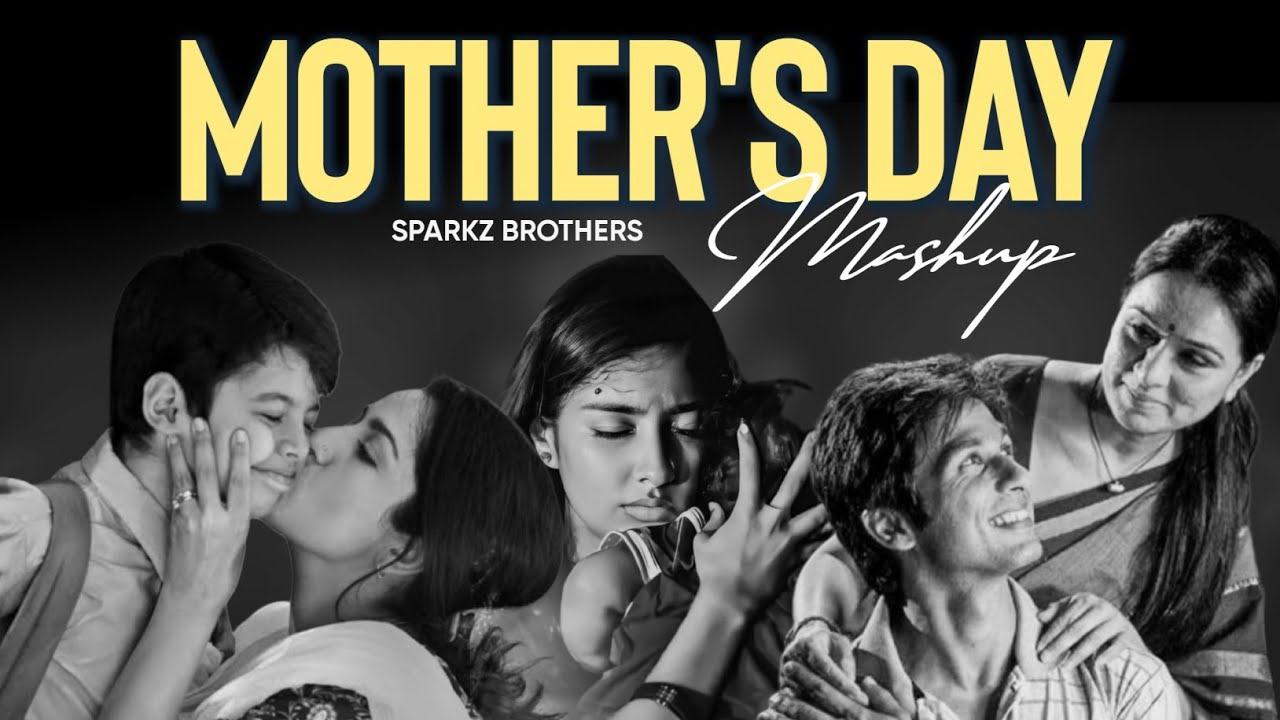 Mother's Day Mashup | Mother's Day Special | Darshan Raval | SparkZ Brothers