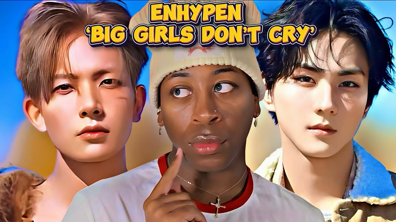 Gay Boy 🏳️‍🌈Reacts To ENHYPEN ‘Big Girls Don't Cry’ M/V