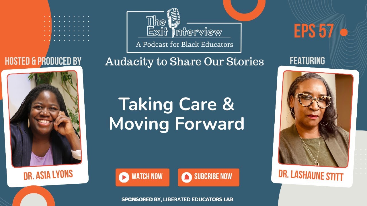 Taking Care & Moving Forward with Dr. LaShaune Stitt - Exit Interview Podcast