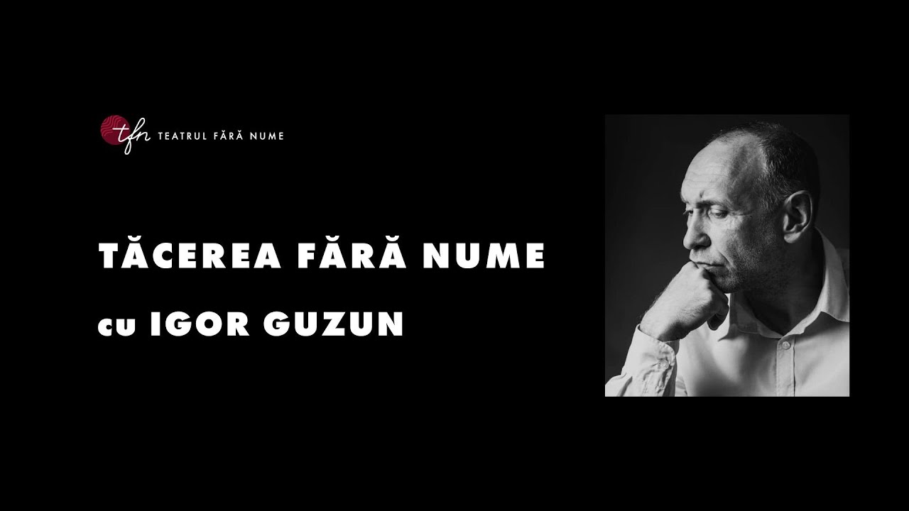 Tăcerea Fără Nume cu Igor Guzun