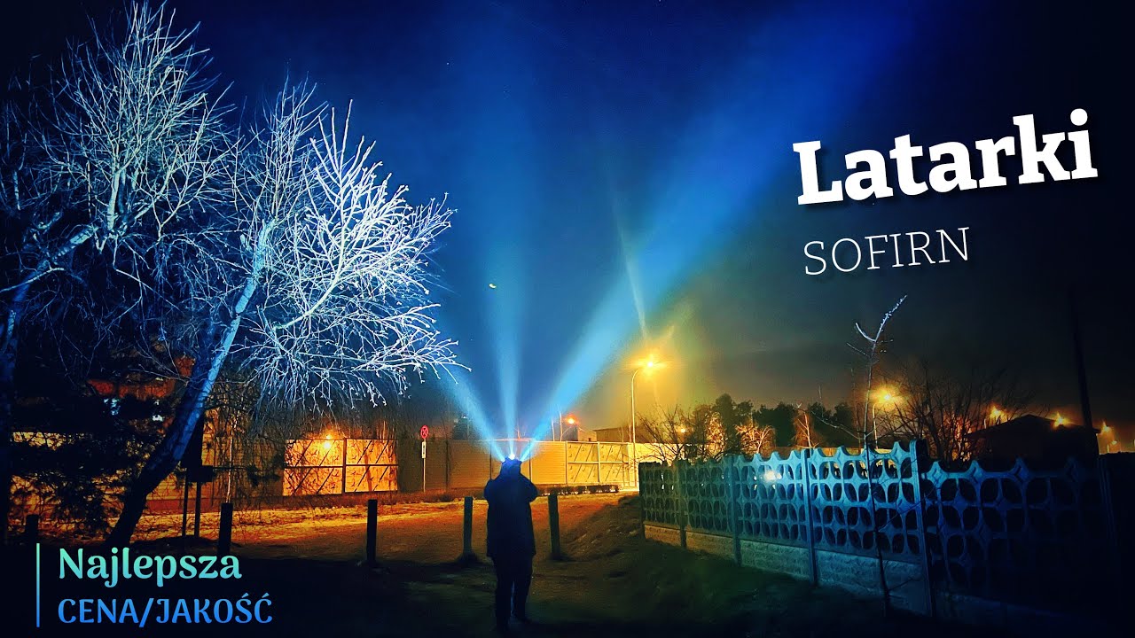 Najlepsze latarki do 150 zł..(300 zł nowe ceny)🌟🌝Sofirny w akcji.