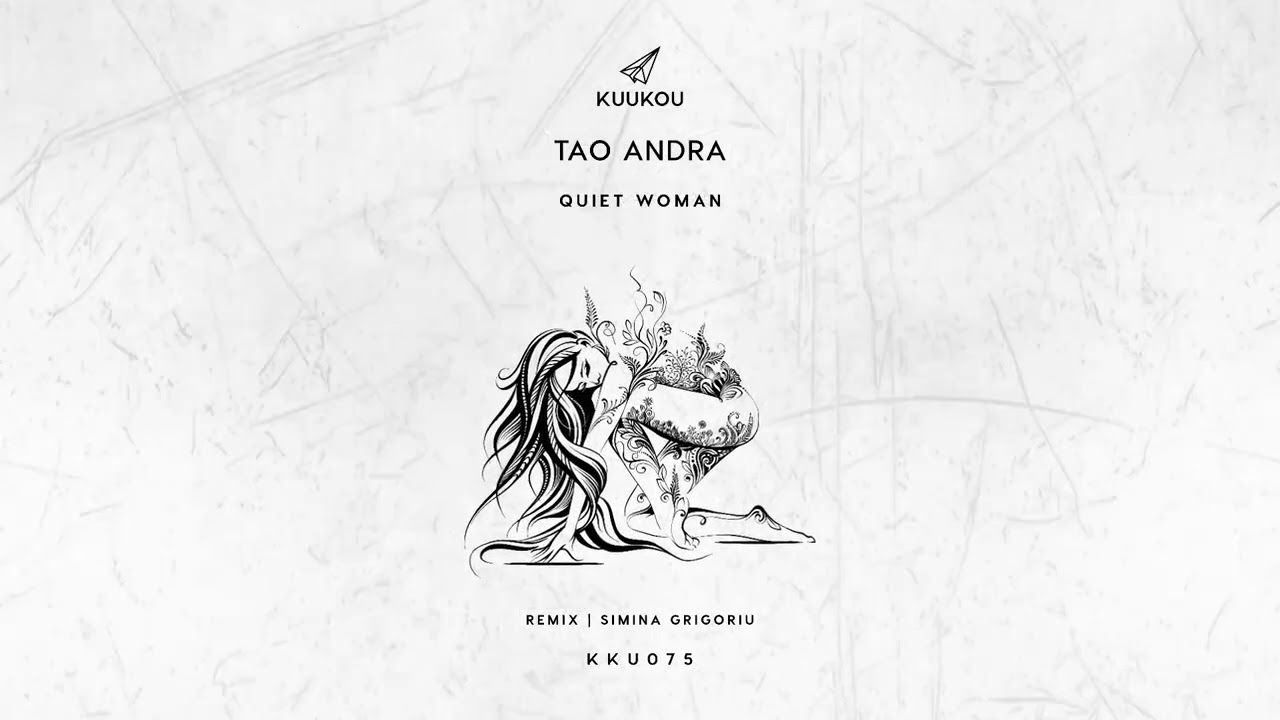 Tao Andra - Quiet Woman (Simina Grigoriu Remix)