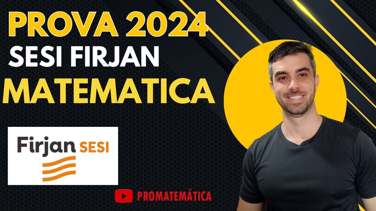 Prova de matem&aacute;tica SESI Firjan 2024