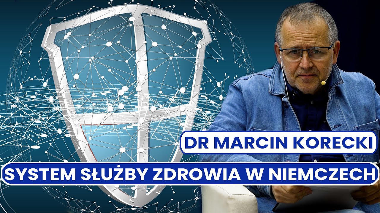Nasza Przyszłość Marcin Korecki system służby zdrowia w Niemczech