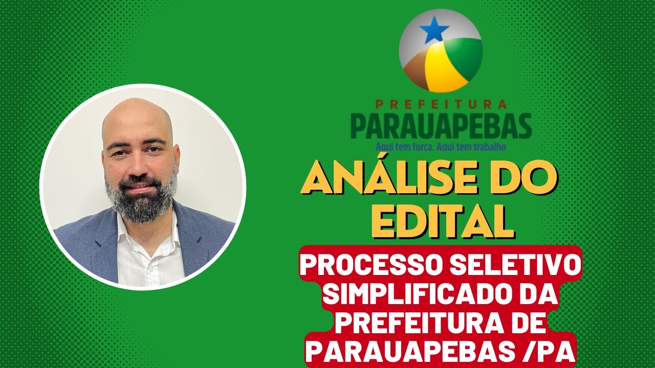 Analise Edital Processo Seletivo Simplificado da Prefeitura de Parauapebas/PA