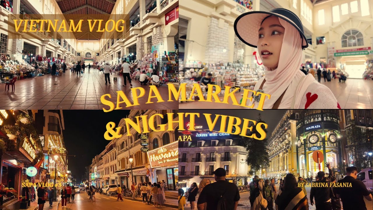 Vietnam Trip Vlog : Borong Oleh” di Sapa Market &  Enjoy Sapa Night Vibes