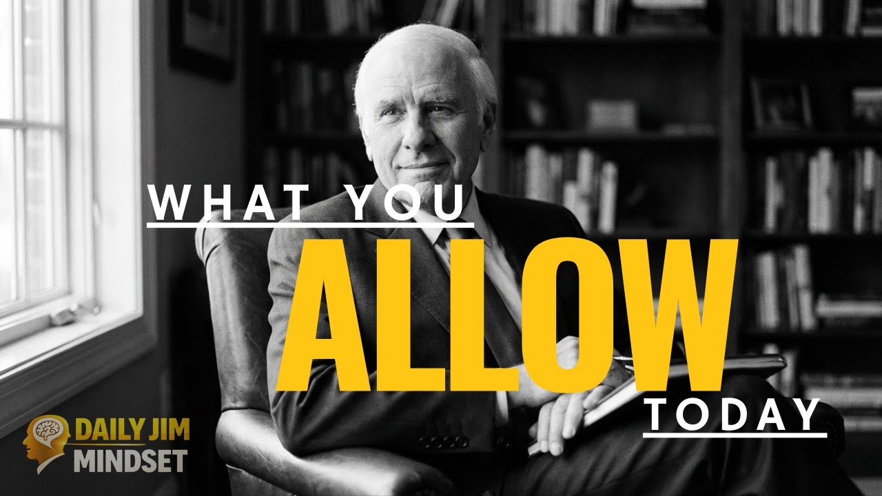 What You Allow Today Is What You Become Tomorrow | Jim Rohn Motivation