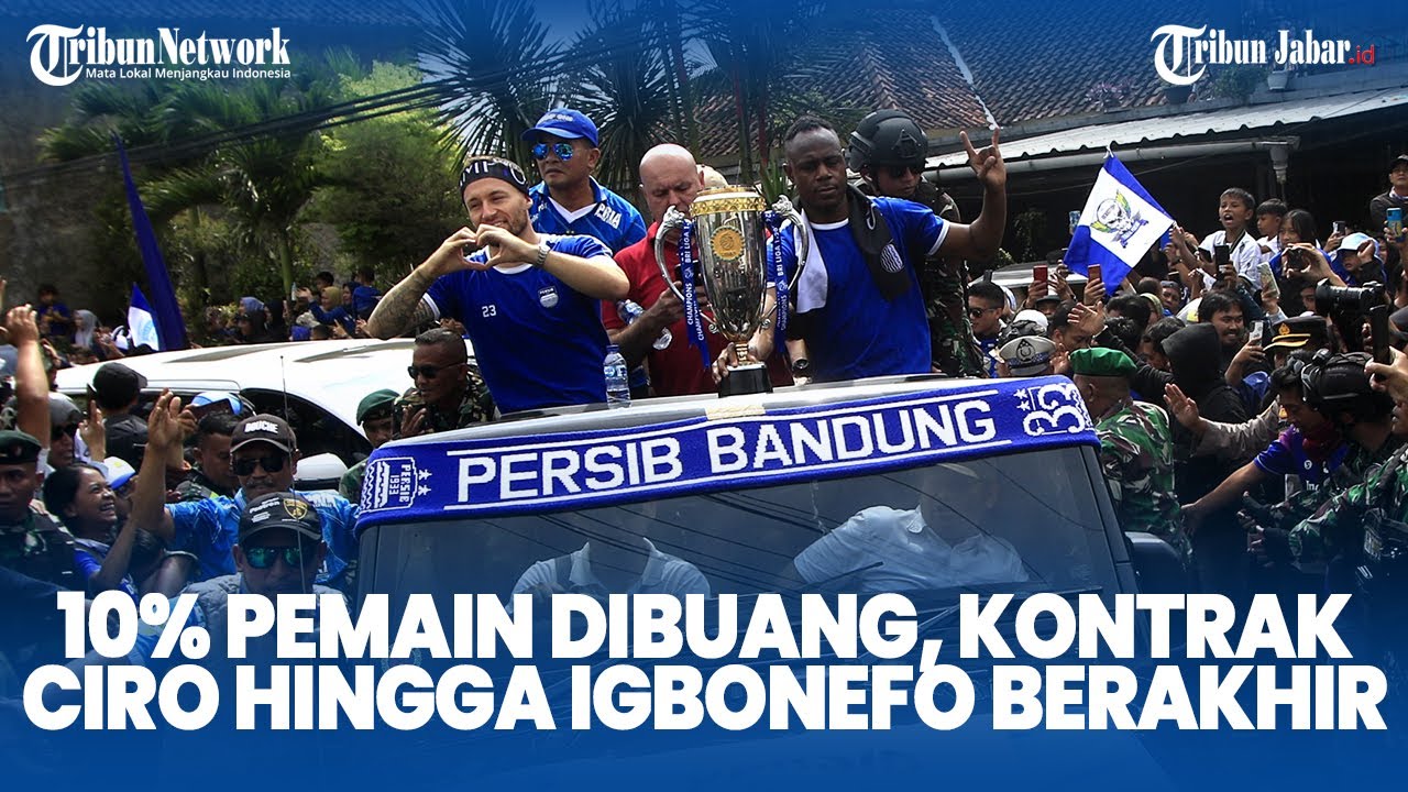 TRANSFER PEMAIN PERSIB! 10% Pemain Tak Akan Dipertahankan di Musim Depan, Kontrak 9 Pemain berakhir
