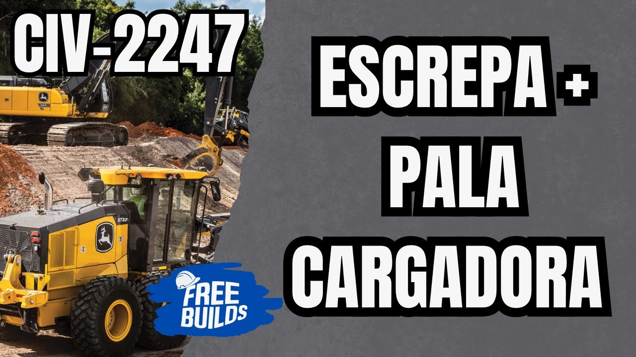 10. ESCREPA Y PALA CARGADORA - CIV 2247 | FREE BUILDS