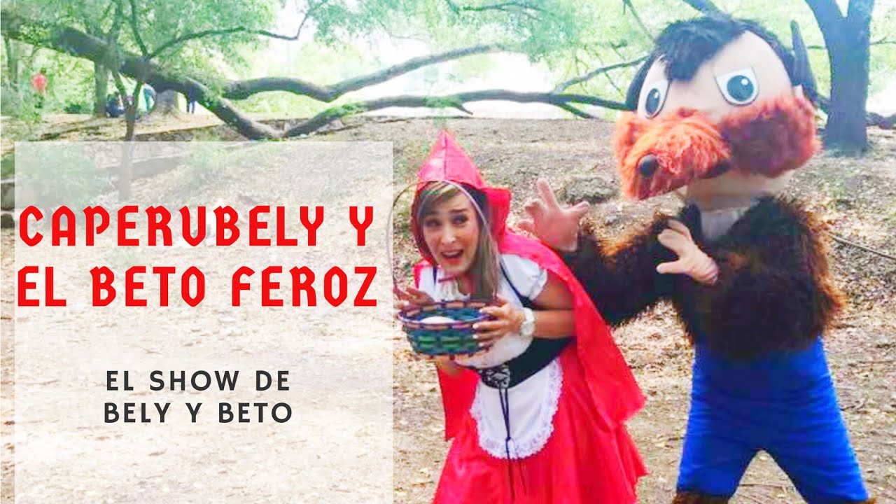 La CaperuBely y el Beto Feroz - El Show de Bely y Beto