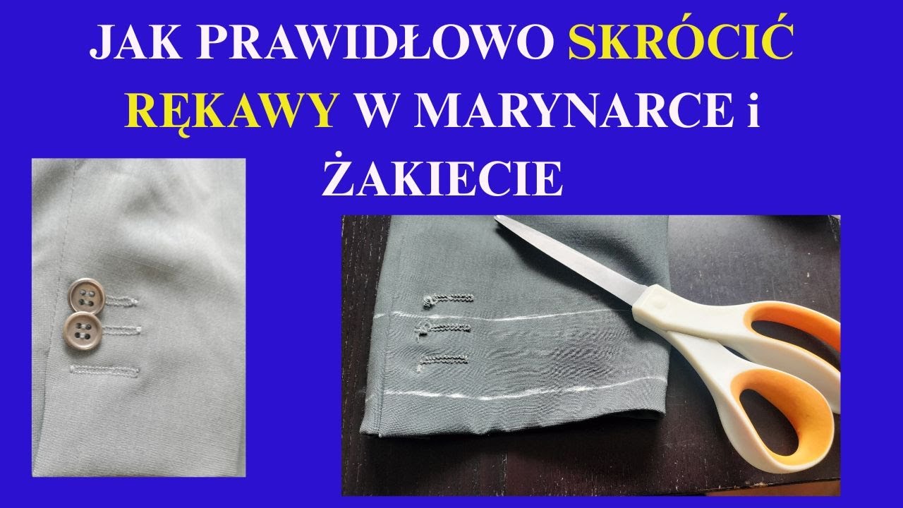 ETAPY skracania rękawów w MARYNARCE czy żakiecie. Jak prawidłowo SKRÓCIĆ RĘKAWY z rozporkiem