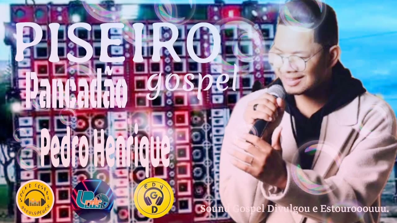 PISEIRO PANCADÅO GOSPEL PEDRO HENRIQUE - #PRABATEFORTE