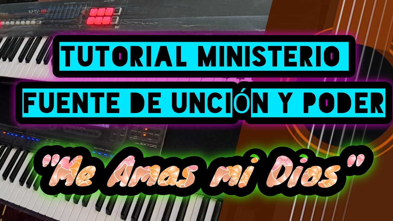TUTORIAL ministerio FUENTE DE UNCIÓN Y PODER / Hubert Uzco/ 