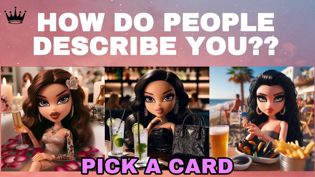 HOW DO PEOPLE DESCRIBE YOU?? 🤭😎🔮 PICK A CARD TAROT