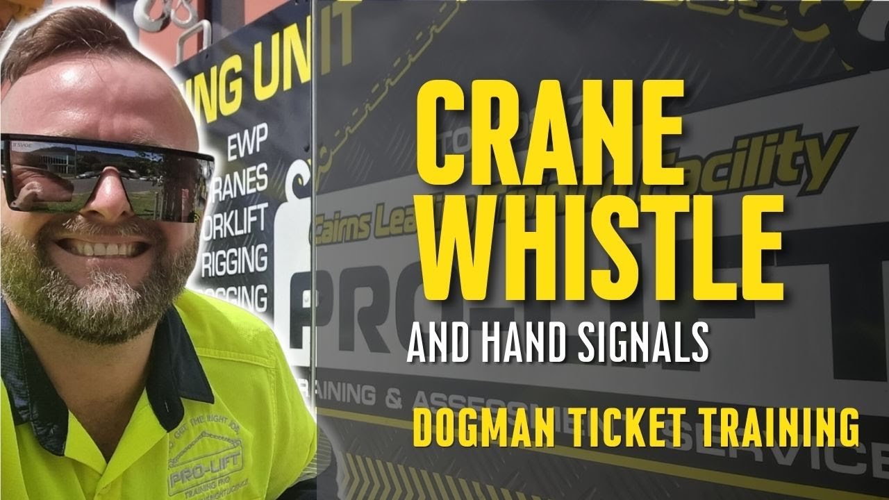 Crane & Dogman Whistle Signals Demonstration | Dogman Ticket | Pro-Lift Training FNQ