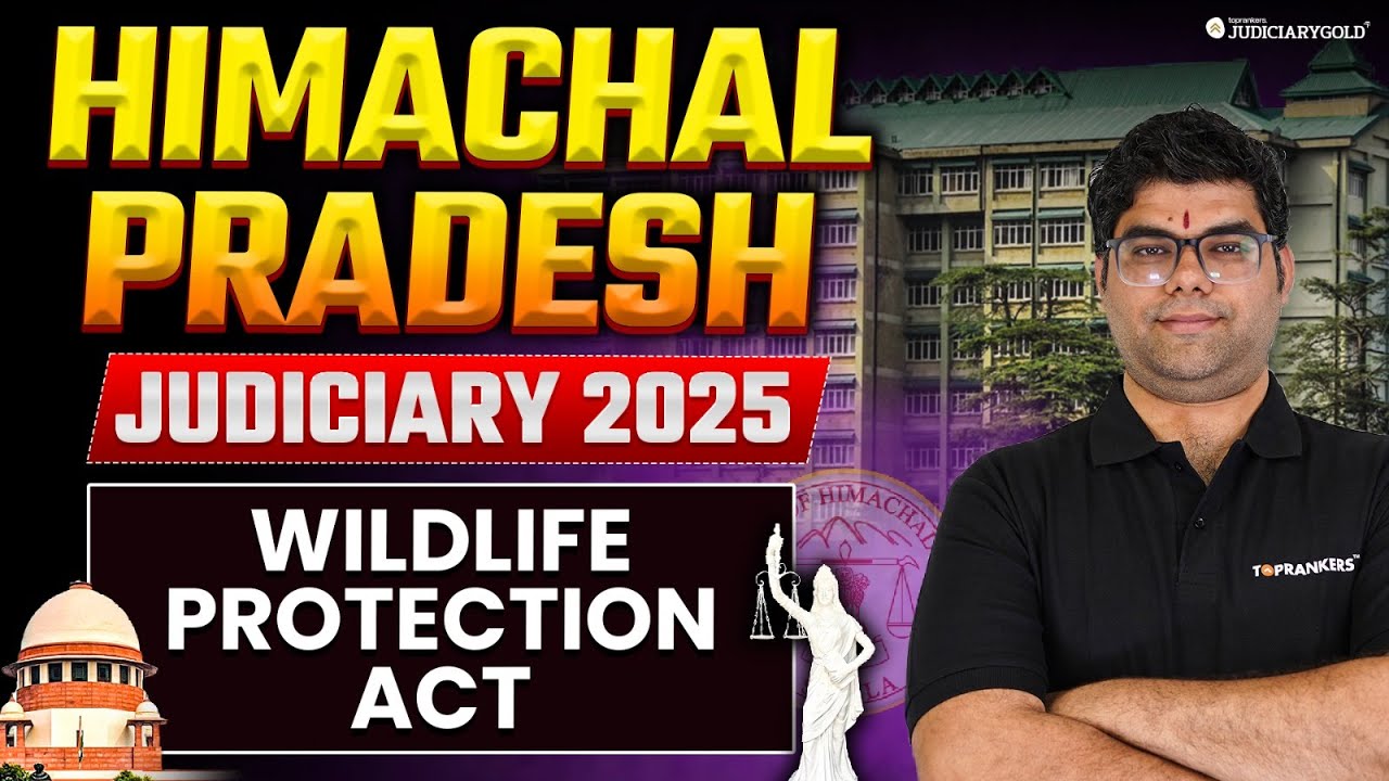 Himachal Pradesh Judiciary 2025 | Wildlife Protection Act, 1972 for Himachal Pradesh Judiciary Exam