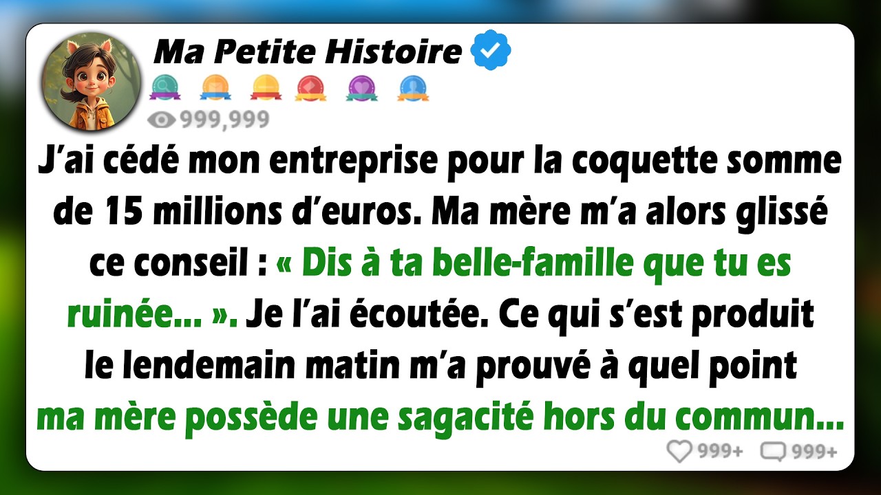 J'ai vendu mon entreprise pour 15 millions d'euros. Le lendemain matin, ma mère m'a dit : 'Dis à tes