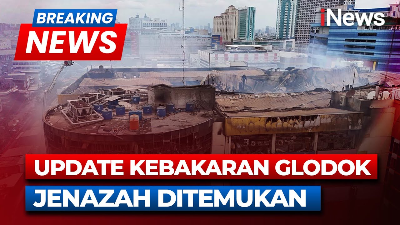 BREAKING NEWS Korban Kebakaran Glodok Plaza: 14 Orang Hilang, 6 Jenazah Ditemukan | 17/01