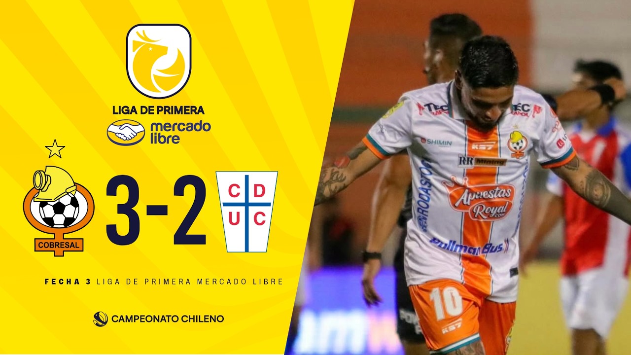 #LigadeMercadoLibre | Cobresal 3 - 2 Universidad Católica | #Fecha3