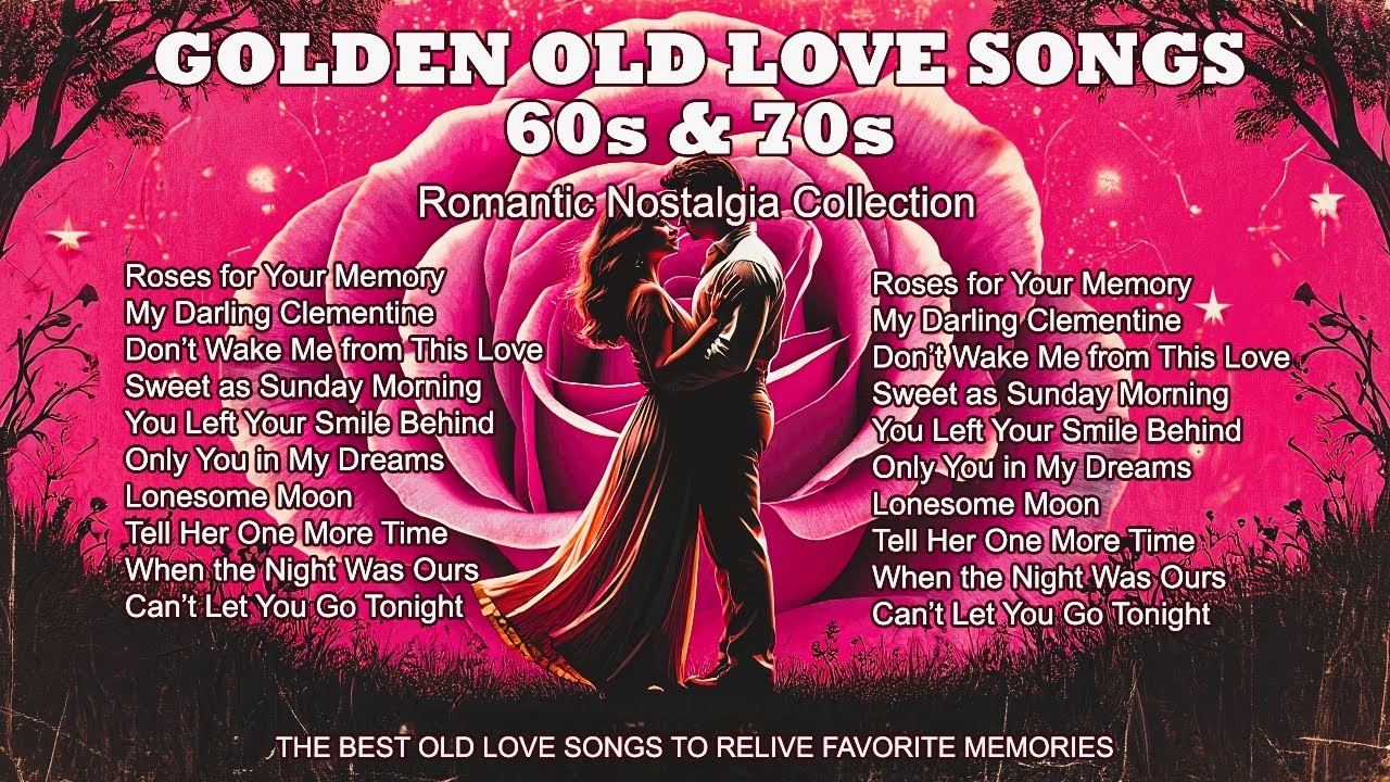 Golden Old Love Songs 60s 70s 💕 Romantic Nostalgia Collection