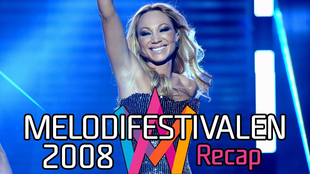 Melodifestivalen 2008 – Recap