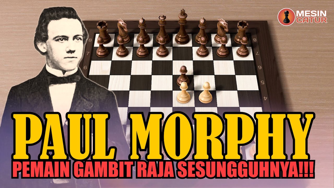 5 PARTAI SAKTI GAMBIT RAJA PAUL MORPHY!!!