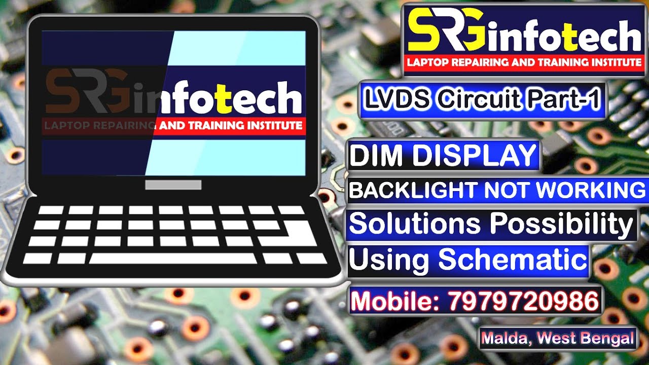 Learn how to troubleshoot a dim display, Laptop chip-level repairing  SRGinfoTech 797972-0986