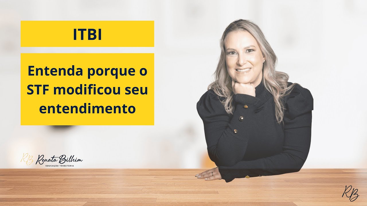 Entenda a Polêmica do ITBI e a nova decisão do STF sobre a incidência sobre cessão de direitos