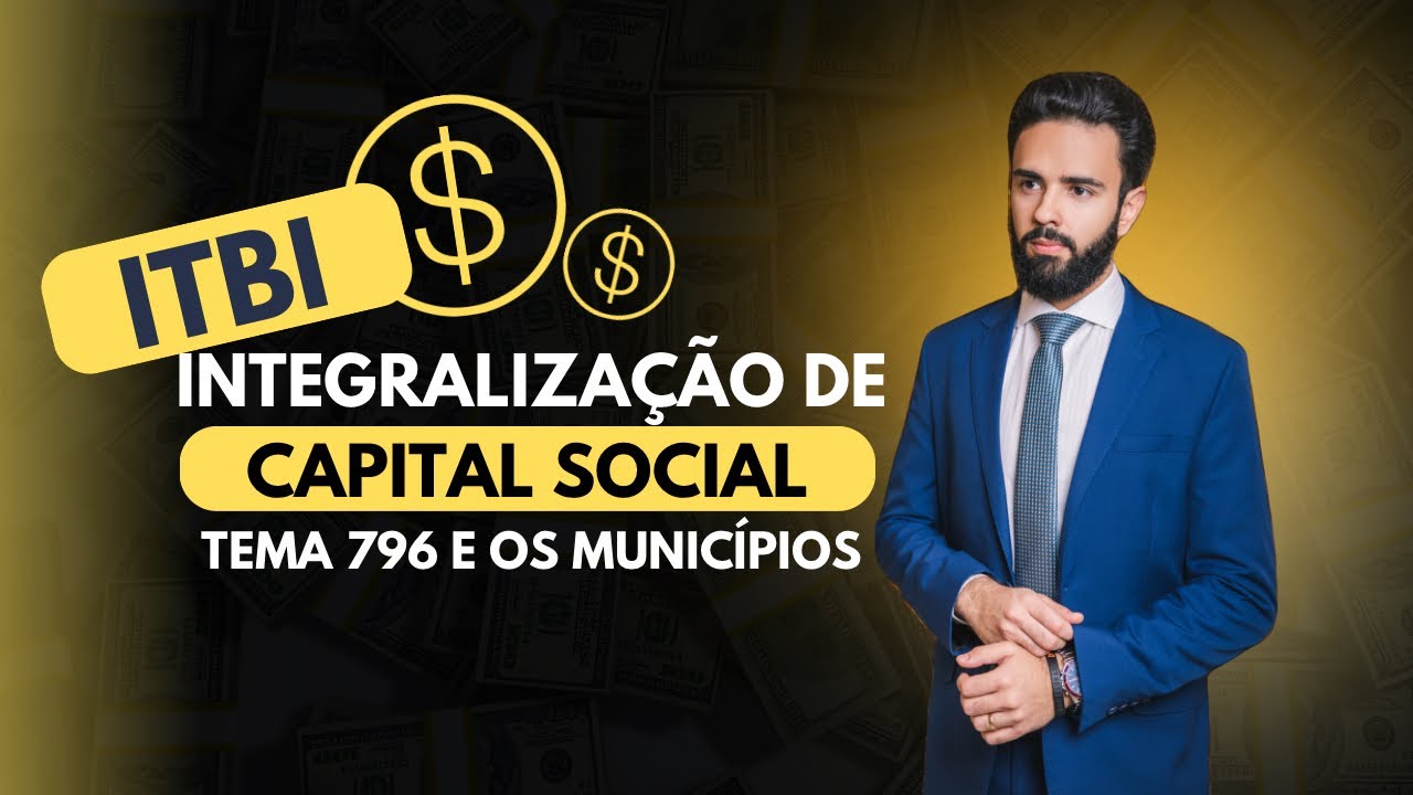 ITBI na integralização de capital social: Como os Municípios distorcem o Tema 796 do STF