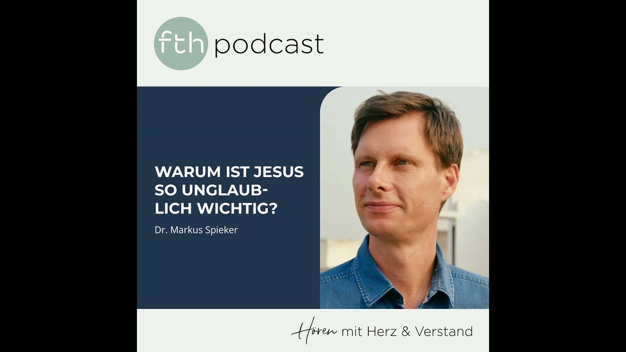 Markus Spieker: Warum ist Jesus so unglaublich wichtig?