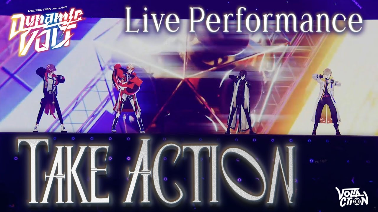 【Live Performance】TAKE ACTION #VOLTACTION_1stライブ &ldquo;Dynamic VOLT&rdquo; ver.