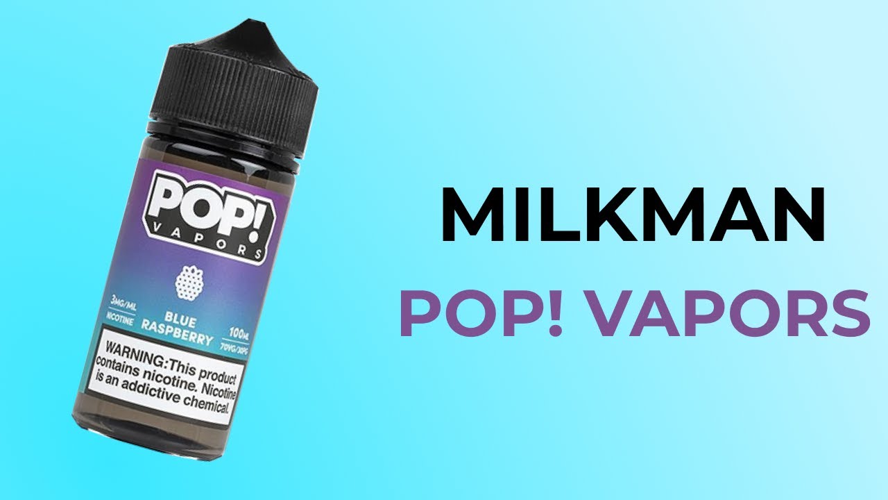 Milkman POP! Vapors