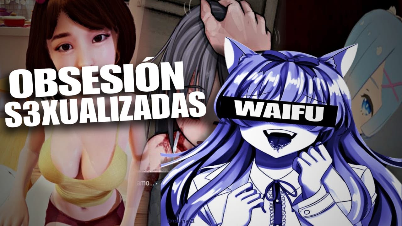 DETRAS de la TURBIA OBSESION por las WAIFUS / ¿Prefieres una MUJER REAL o FICTICIA?