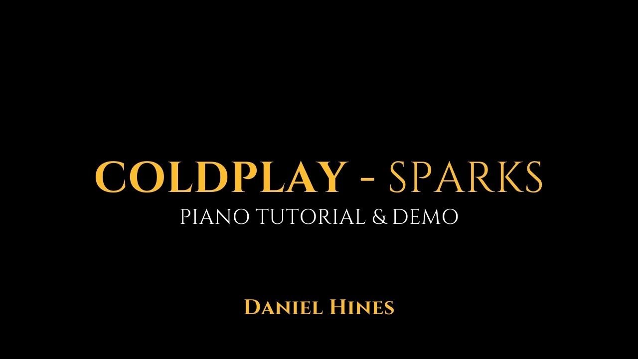 Sparks - Coldplay (Piano Playthrough/Tutorial and Keyboard Cam)