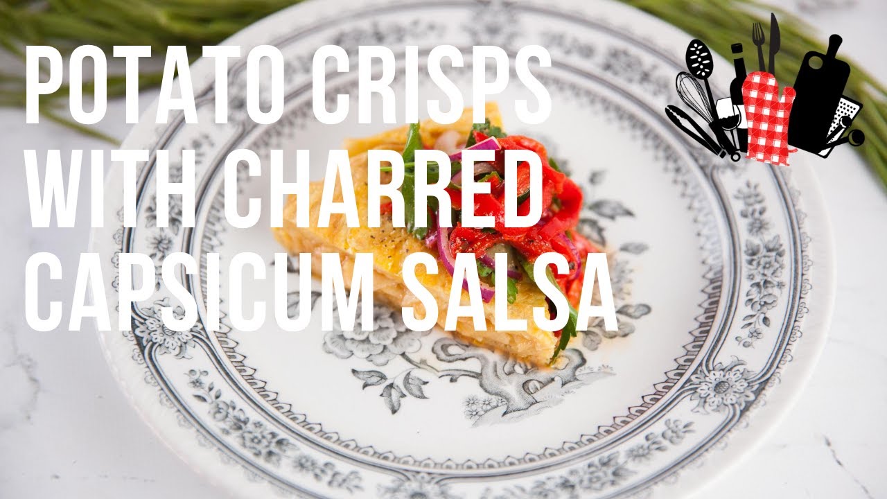 Potato Crisps Tortilla with Charred Capsicum Salsa | Everyday Gourmet S10 Ep43
