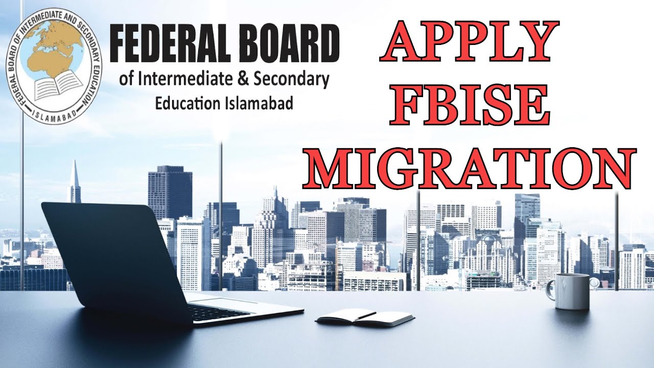 FBISE MIGRATION NEW METHOD