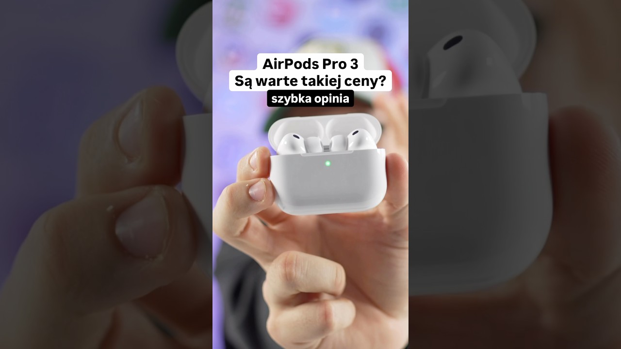 AirPods Pro 3 - warte swojej ceny? Szybka recenzja