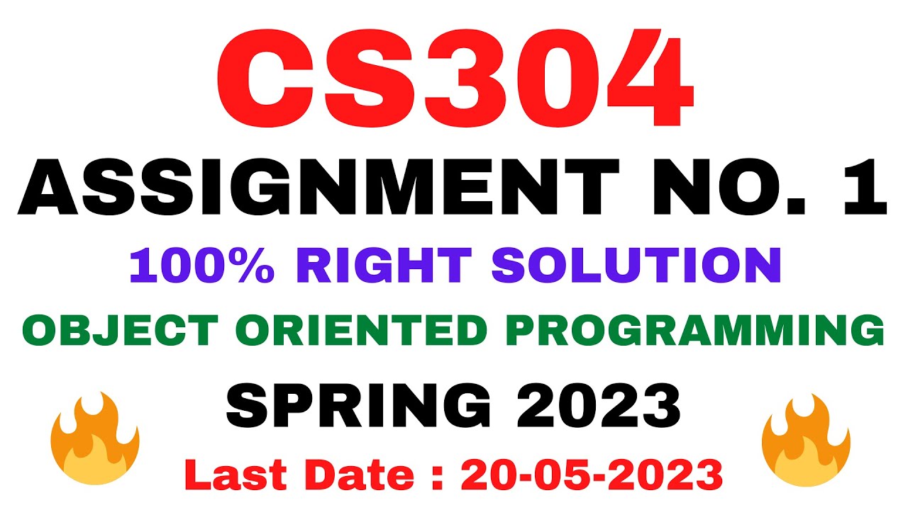 CS304 ASSIGNMENT NO. 1 SPRING 2023 || 100% RIGHT SOLUTION|| OBJECT ORIENTED PROGRAMMING || BY VuTech