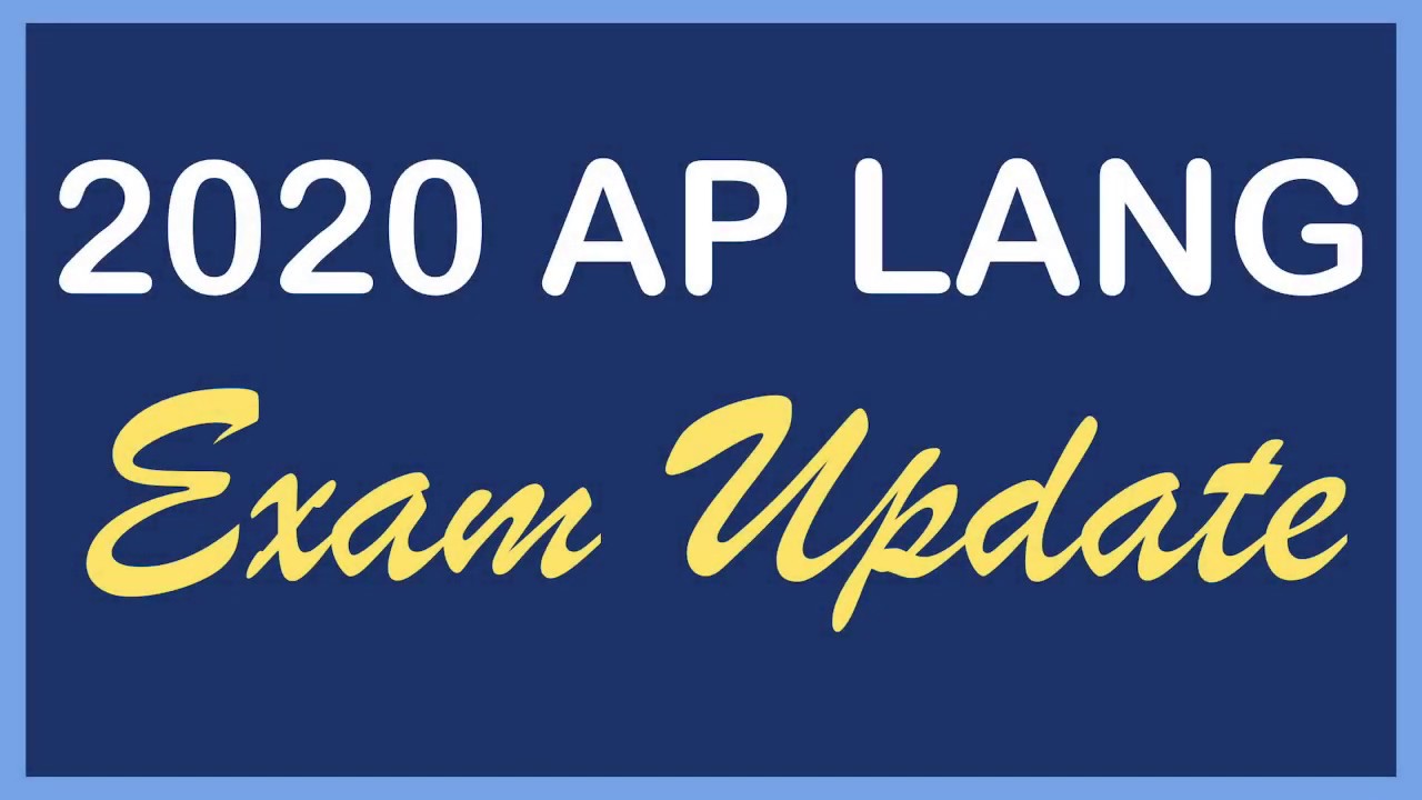 2020 AP Lang Exam | Updated Information for Students | Coach Hall Writes