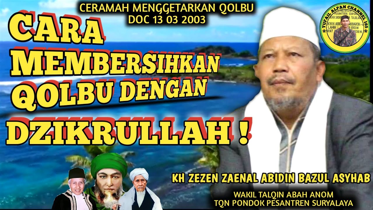 CARA MEMBERSIHKAN QOLBU || KH ZEZEN ZAENAL ABIDIN BAZUL ASYHAB