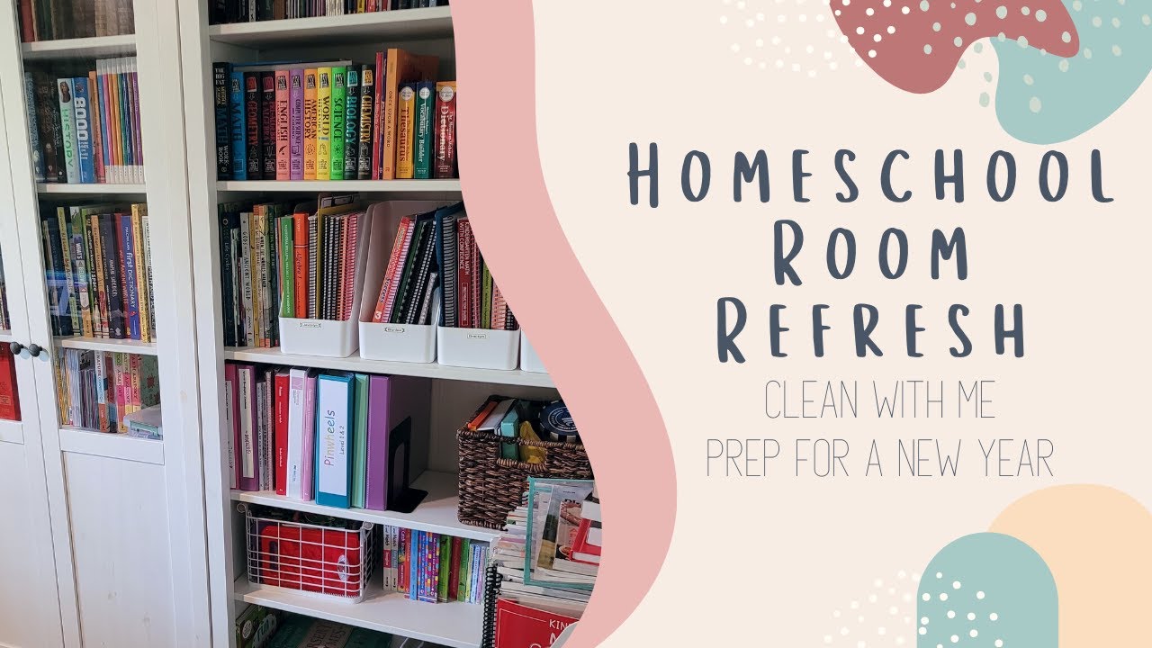 HOMESCHOOL ROOM CLEAN UP | Prepparing Our Homeschool Space for a New Year