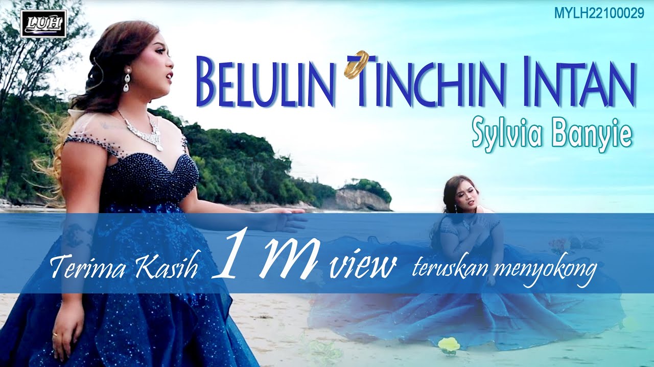 SYLVIA BANYIE Belulin Tinchin Intan (OFFICIAL MV )